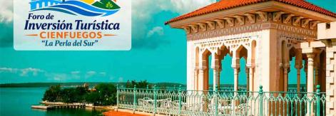 Cienfuegos promoverá inversiones turísticas en Foro de Negocios La Perla del Sur