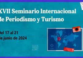 17mo. Seminario Internacional de Periodismo y Turismo